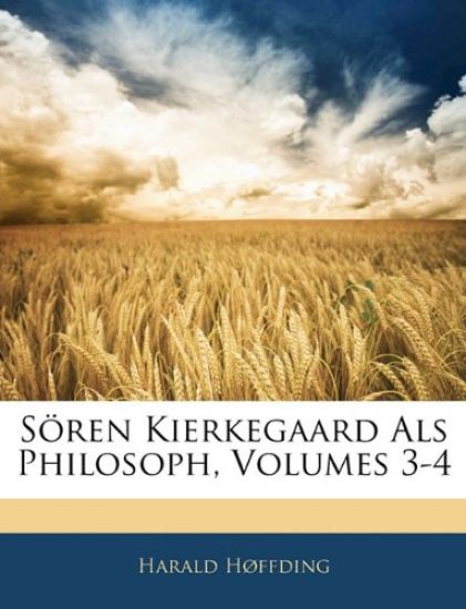 Soren Kierkegaard ALS Philosoph, Volumes 3-4