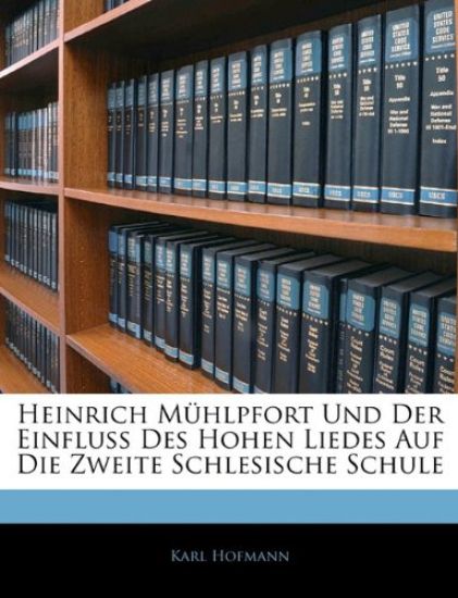 Heinrich Muhlpfort Und Der Einfluss Des Hohen Liedes Auf Die Zweite Schlesische Schule