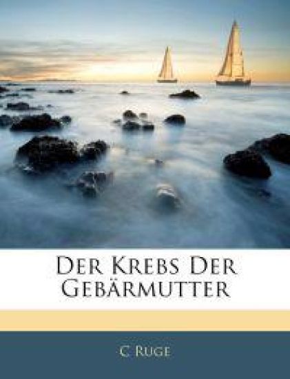 Der Krebs Der Gebarmutter