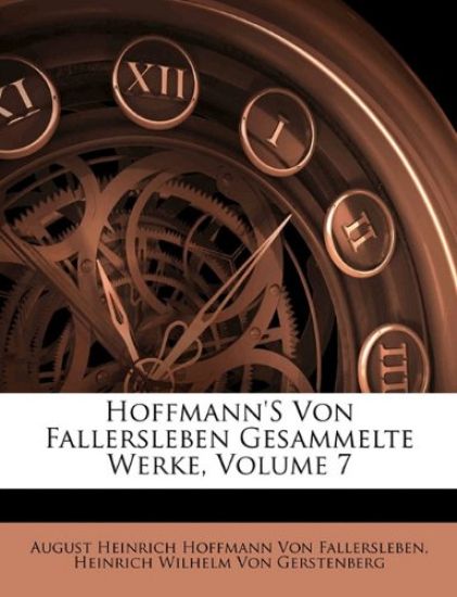 Hoffmann's Von Fallersleben Gesammelte Werke, Volume 7