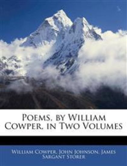 Poems, by William Cowper, in Two Volumes