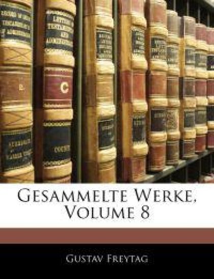 Gesammelte Werke, Volume 8