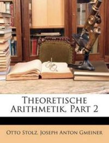 Theoretische Arithmetik, Part 2 – Otto Stolz, kirjan kansikuva