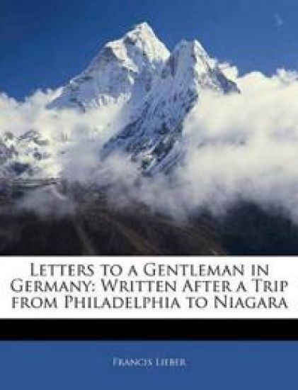 Letters to a Gentleman in Germany