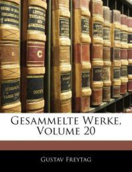 Gesammelte Werke, Volume 20