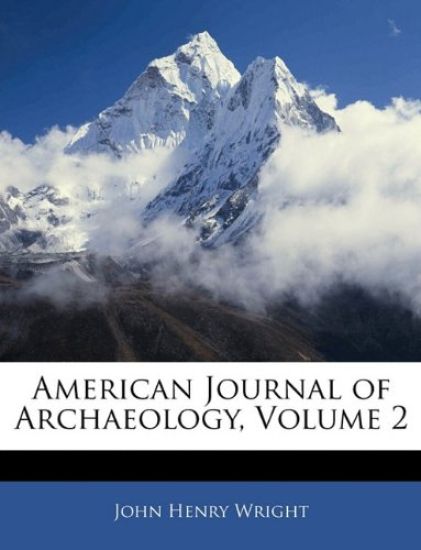 American Journal of Archaeology, Volume 2
