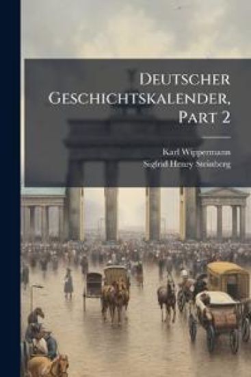 Deutscher Geschichtskalender, Part 2