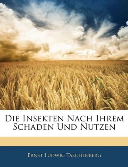 Die Insekten Nach Ihrem Schaden Und Nutzen