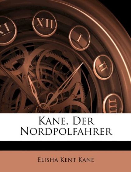 Kane, Der Nordpolfahrer