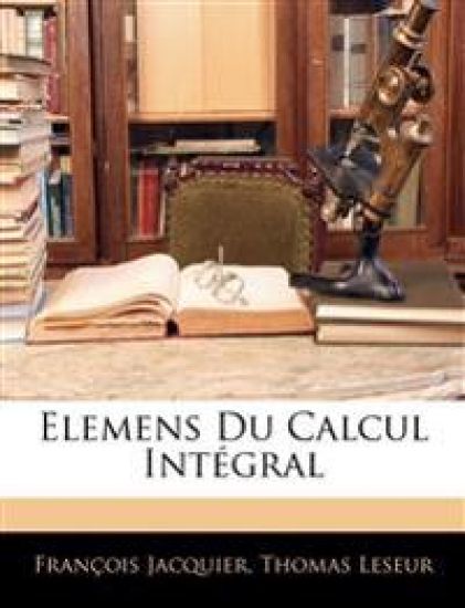 Elemens Du Calcul Intgral