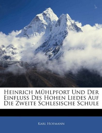 Heinrich Muhlpfort Und Der Einfluss Des Hohen Liedes Auf Die Zweite Schlesische Schule