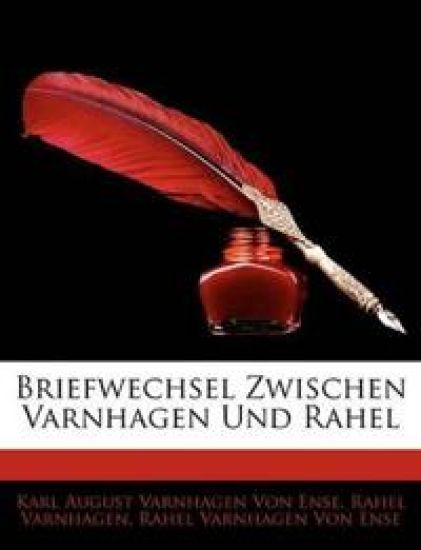 Briefwechsel Zwischen Varnhagen Und Rahel