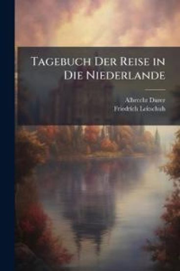 Tagebuch Der Reise in Die Niederlande