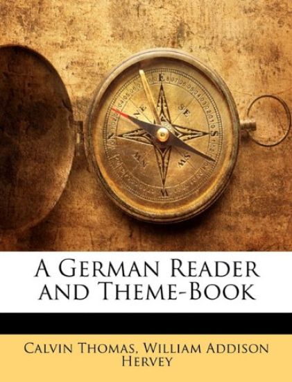 A German Reader and Theme-Book