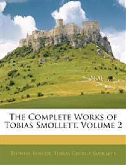 The Complete Works of Tobias Smollett; Volume 2