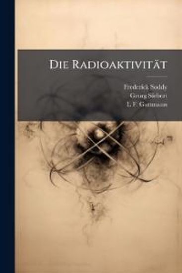 Die Radioaktivitat
