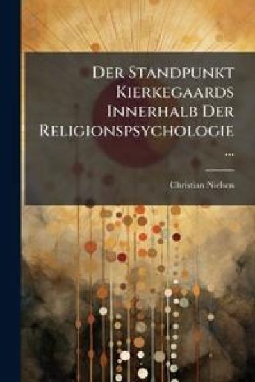 Der Standpunkt Kierkegaards Innerhalb Der Religionspsychologie ...