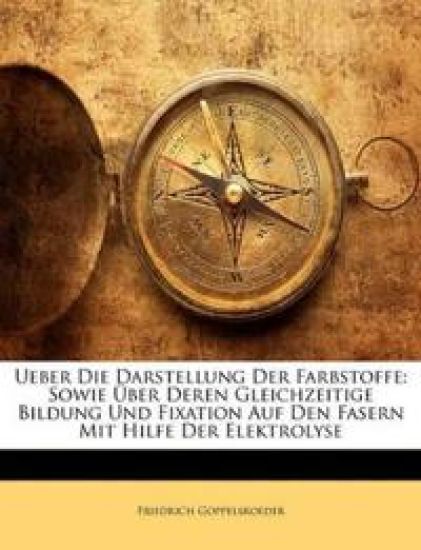 Ueber Die Darstellung Der Farbstoffe