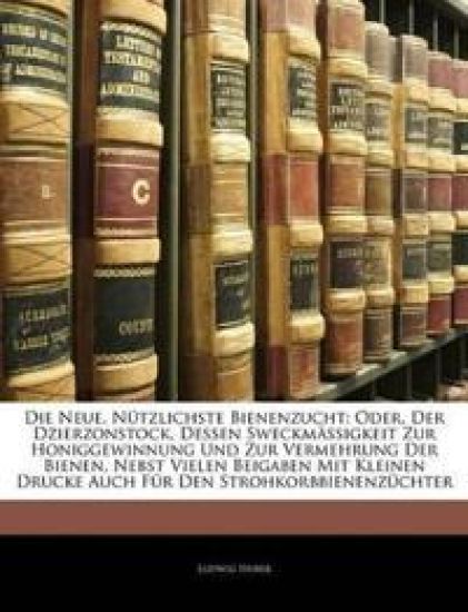 Die Neue, Nützlichste Bienenzucht