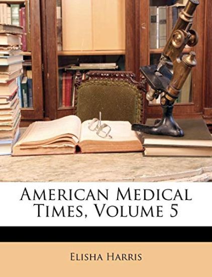 American Medical Times, Volume 5