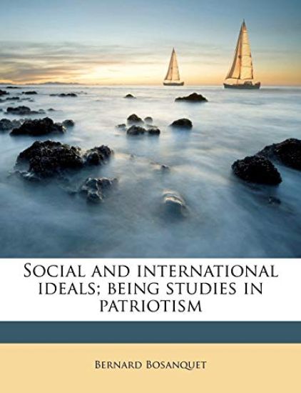 Social and International Ideals; Being Studies in Patriotism