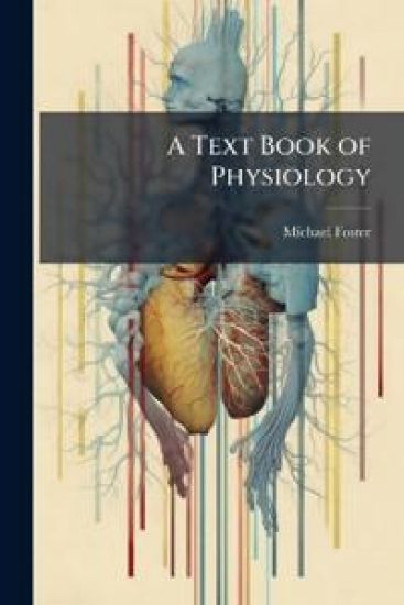 A Text Book of Physiology