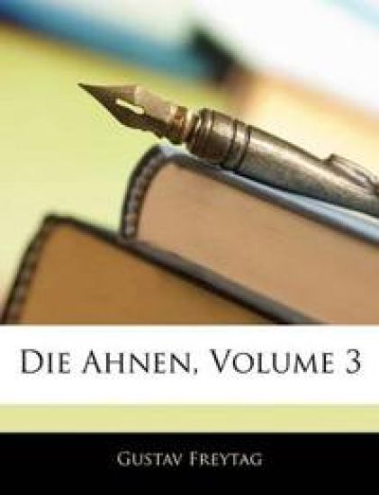 Die Ahnen, Volume 3