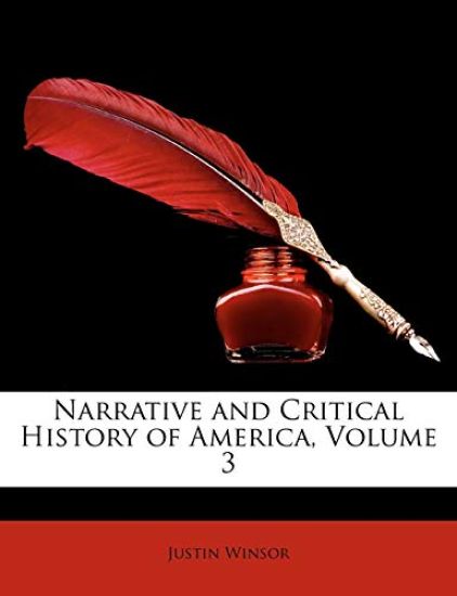 Narrative and Critical History of America; Volume 3