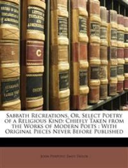 Sabbath Recreations, Or, Select Poetry of a Religious Kind