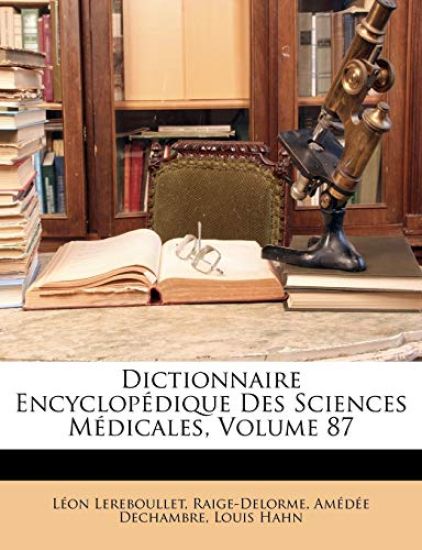 Dictionnaire Encyclopédique Des Sciences Médicales, Volume 87