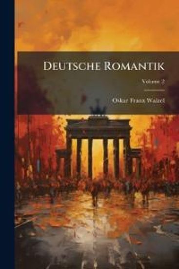 Deutsche Romantik, Volume 2