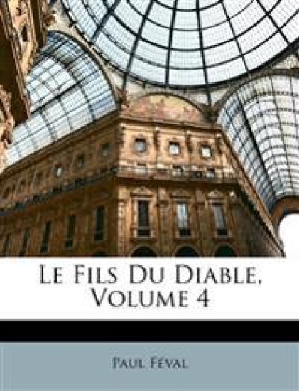 Le Fils Du Diable; Volume 4