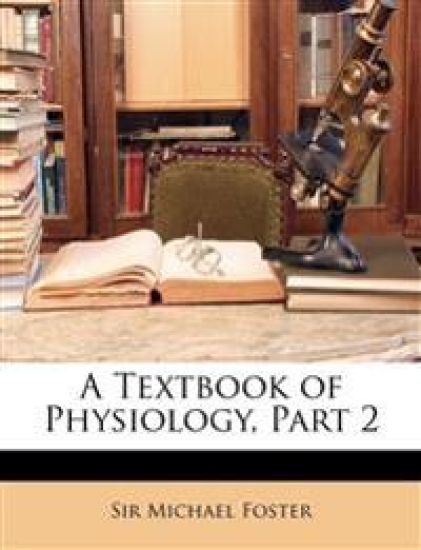 A Textbook of Physiology, Part 2