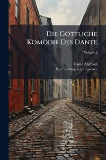 Die Gottliche Komodie Des Dante, Volume 2
