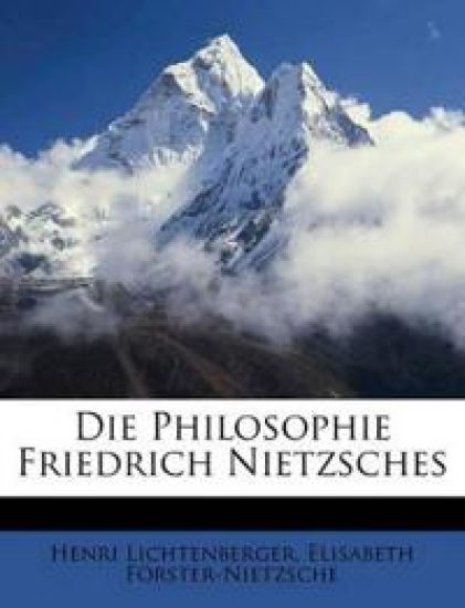 Die Philosophie Friedrich Nietzsches
