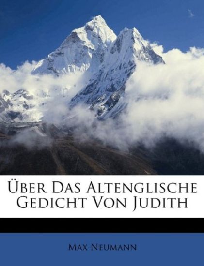 Uber Das Altenglische Gedicht Von Judith