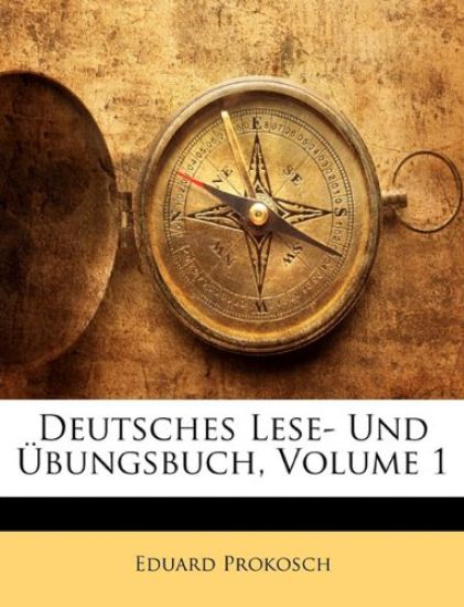 Deutsches Lese- Und Ubungsbuch, Volume 1