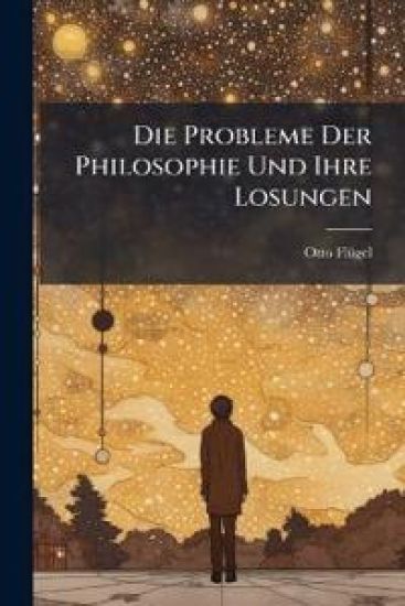 Die Probleme Der Philosophie Und Ihre Losungen