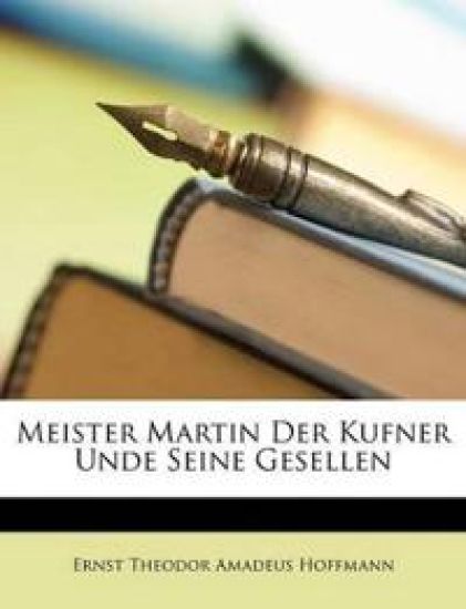 Meister Martin Der Kufner Unde Seine Gesellen