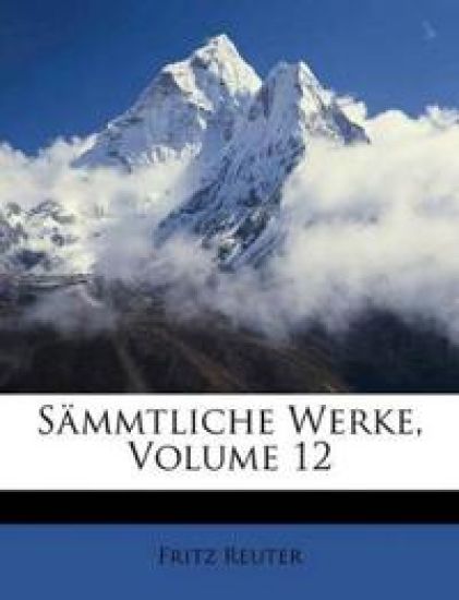 Sammtliche Werke, Volume 12