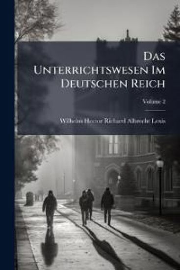 Das Unterrichtswesen Im Deutschen Reich
