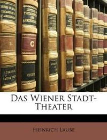 Das Wiener Stadt-Theater