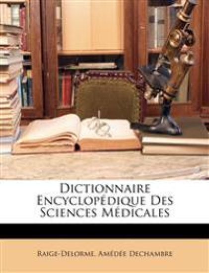Dictionnaire Encyclopdique Des Sciences Mdicales