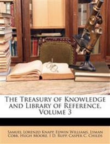 The Treasury of Knowledge and Library of Reference, Volume 3