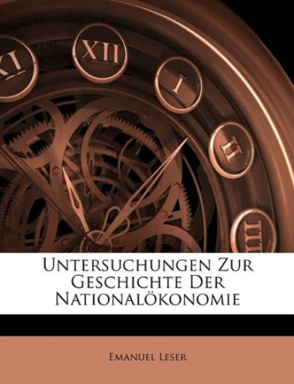 Untersuchungen Zur Geschichte Der Nationalokonomie