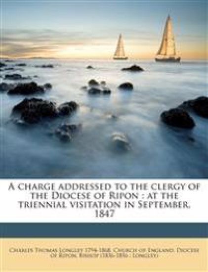 A Charge Addressed to the Clergy of the Diocese of Ripon