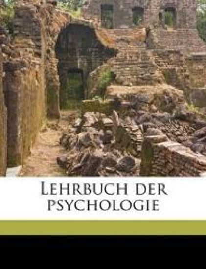 Lehrbuch Der Psychologie Volume T.1