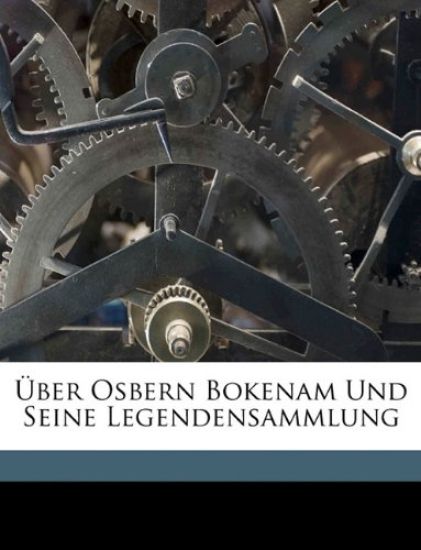 Uber Osbern Bokenam Und Seine Legendensammlung