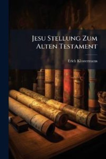 Jesu Stellung Zum Alten Testament
