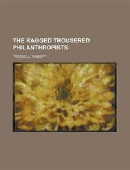 The Ragged Trousered Philanthropists